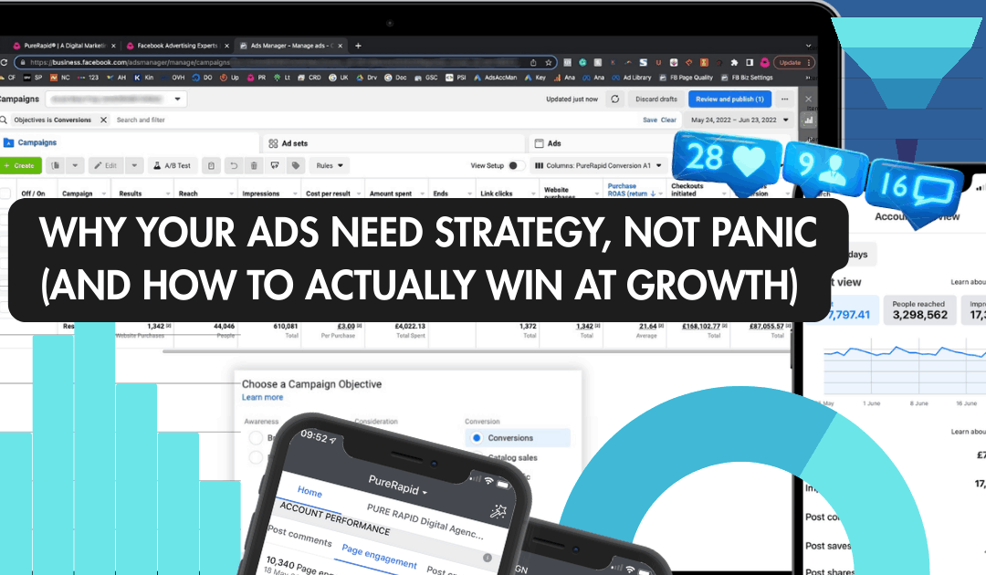 Why Your Ads Need Strategy, Not Panic (And How to Actually Win at Growth)