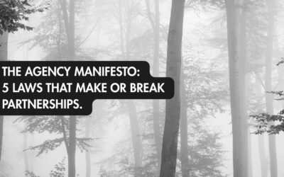The Agency Manifesto: 5 Laws That Make or Break Partnerships.