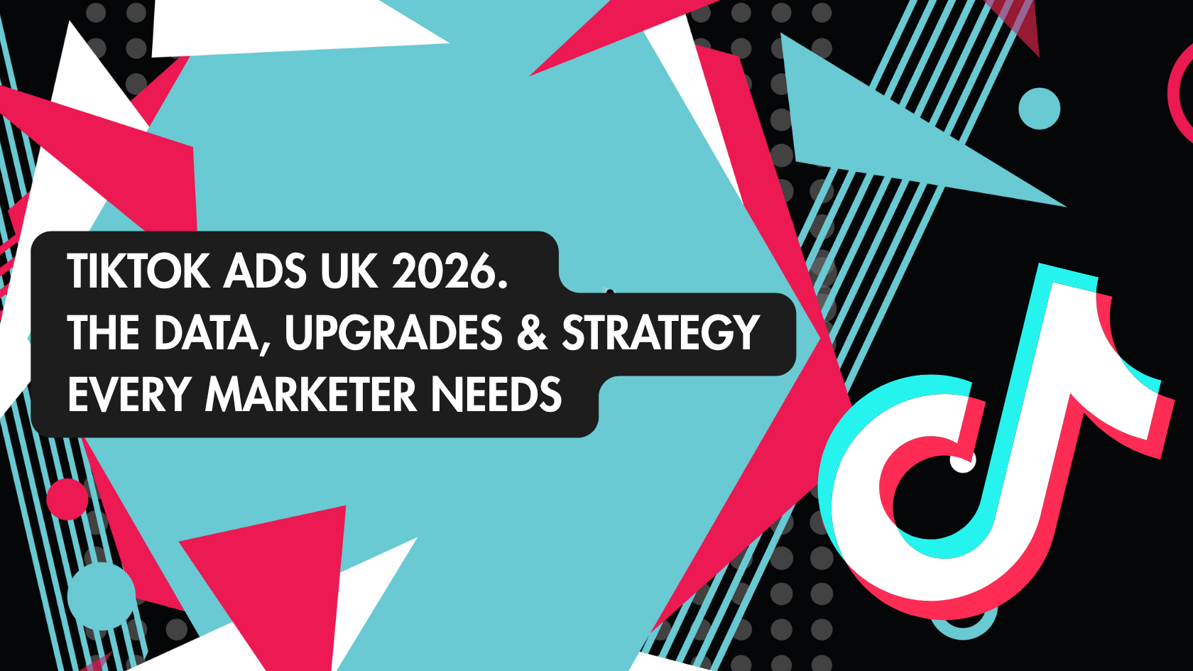 TikTok Ads strategy blueprint for UK marketers in 2026 showing data and platform integration