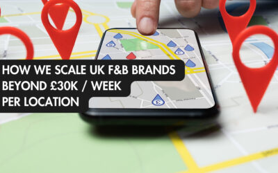 How UK F&B Brands Scale Beyond £30k Per Week Per Location